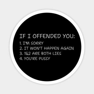 I-Offended-You Magnet